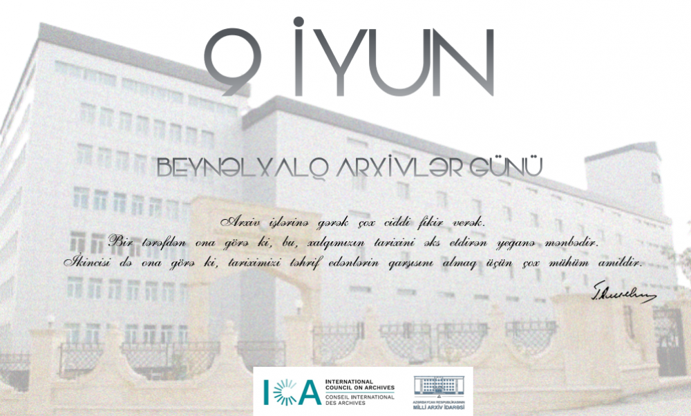 9 İyun - Beynəlxalq Arxivlər Günüdür